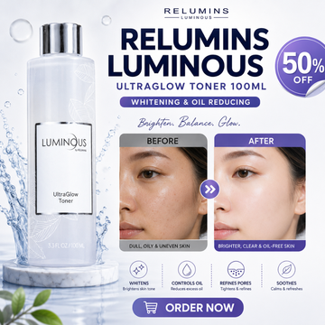 RELUMINS Luminous UltraGlow Toner – 50% OFF – Whitening & Oil Reducing – Brightens Skin Tone, Controls Excess Oil, Refines Pores – Evens Skin Tone, Smooths Texture – Gentle, Refreshing